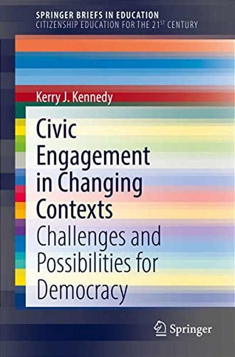 Civic Engagement In Changing Contexts: Challenges And Possibilities For Democracy-..