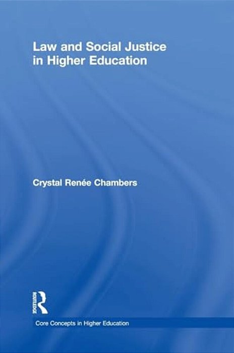 Law And Social Justice In Higher Education-..