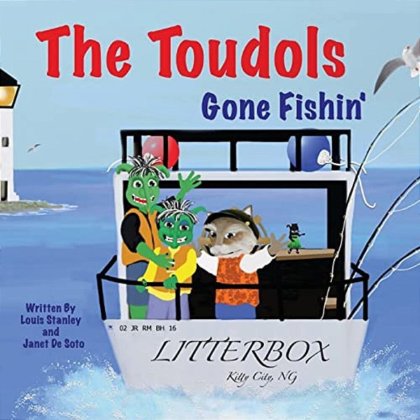 The Toudols: Gone Fishin'-..