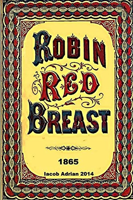 Robin Red Breast 1865-..