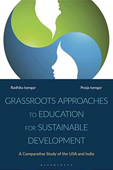 Grassroots Approaches To Education For Sustainable Development: A Comparative Study Of The USA And India-..