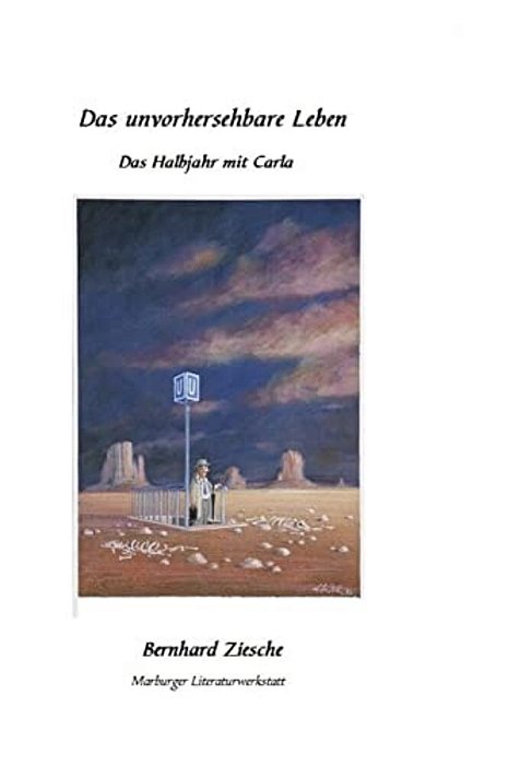 Das Unvorhersehbare Leben: Das Halbjahr Mit Carla-..