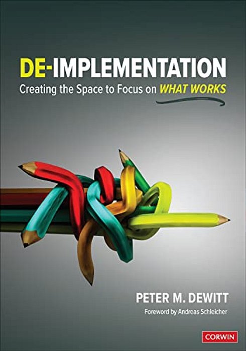 De-Implementation: Creating The Space To Focus On What Works-..