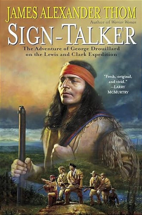 Sign-Talker: The Adventure Of George Drouillard On The Lewis And Clark Expedition-..