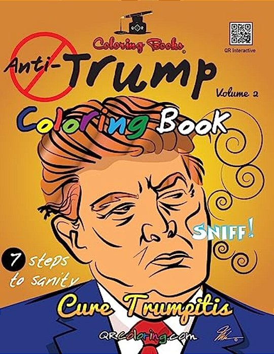 The Anti-Trump Coloring Book: #Curelifewithacrayon-..