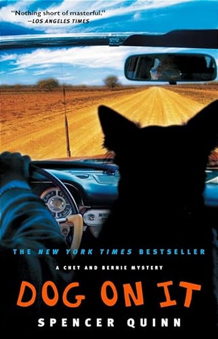 Dog On It: A Chet And Bernie Mystery-..