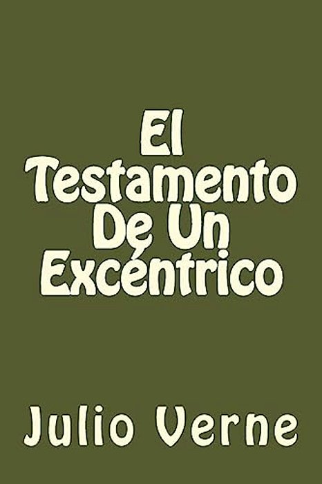 El Testamento De Un Excentrico (Spanish Edition)-..