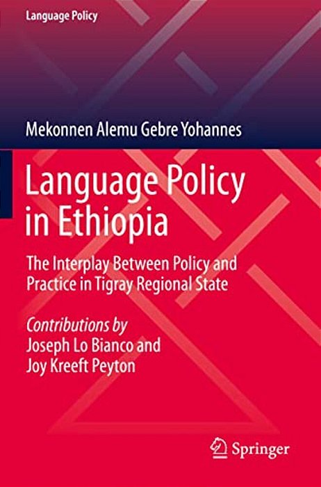 Language Policy In Ethiopia: The Interplay Between Policy And Practice In Tigray Regional State-..