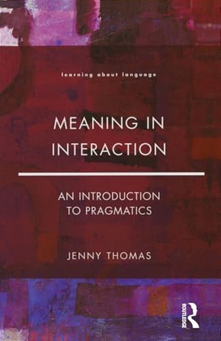 Meaning In Interaction: An Introduction To Pragmatics-..