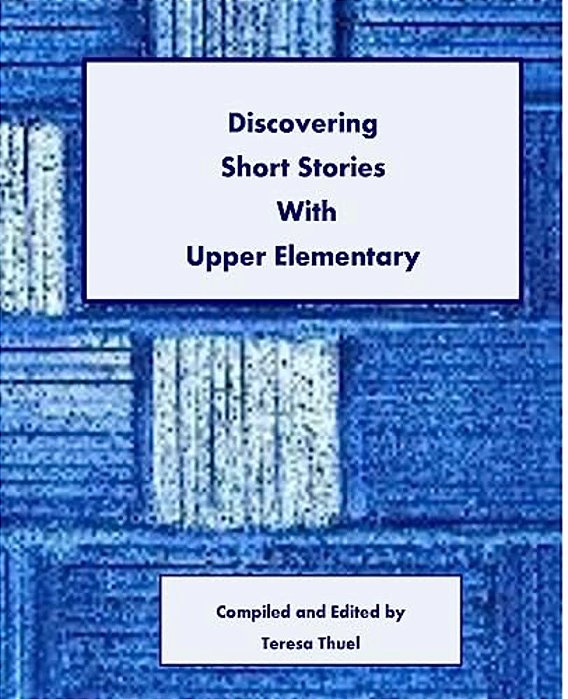 Discovering Short Stories With Upper Elementary-..