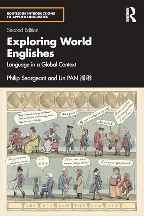 Exploring World Englishes: Language In A Global Context-..
