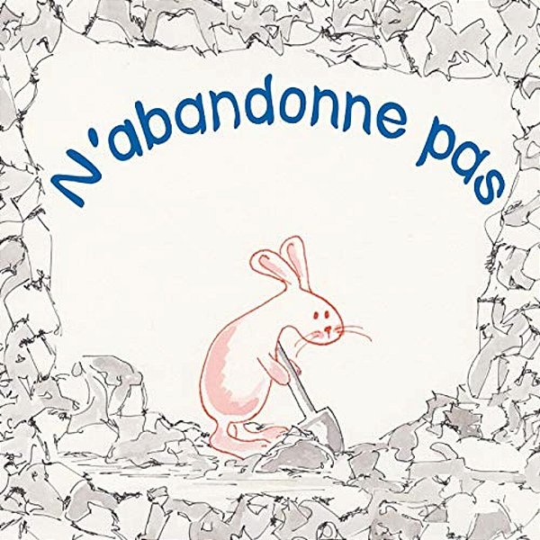 N'Abandonne Pas. -..