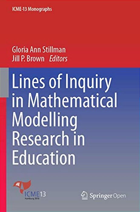 Lines Of Inquiry In Mathematical Modelling Research In Education-..