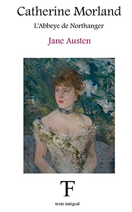 Catherine Morland: L'Abbeye De Northanger-..