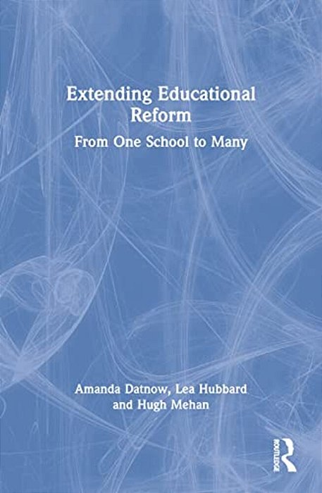 Extending Educational Reform: From One School To Many-..