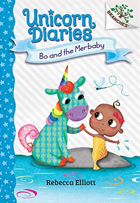 Bo And The Merbaby: A Branches Book (Unicorn Diaries #5): Volume 5-..