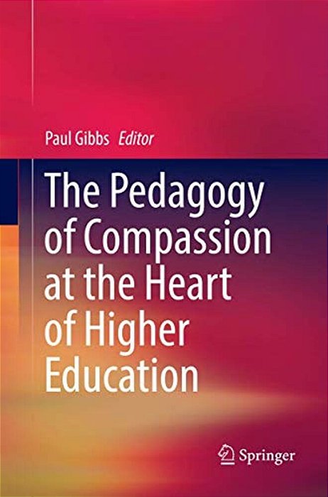 The Pedagogy Of Compassion At The Heart Of Higher Education-..