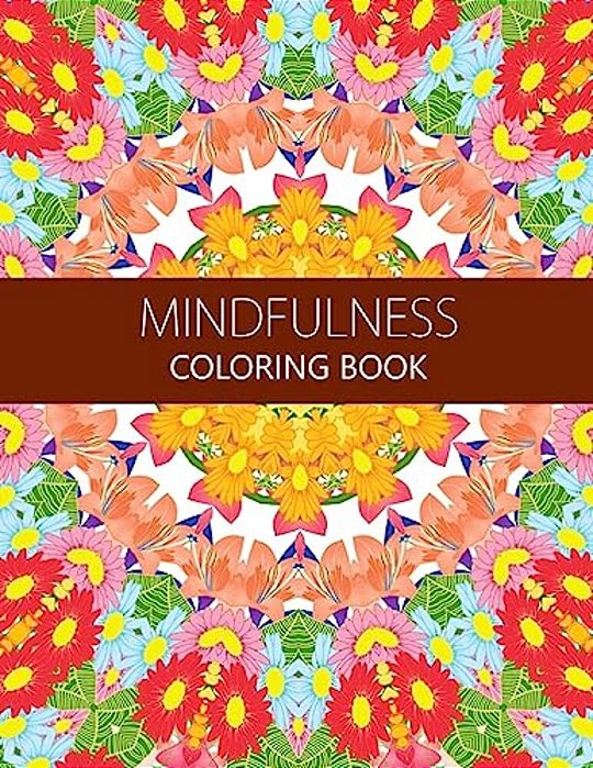 Mindfulness Coloring Book: How To Meditate For Lifelong Peace, Focus And Happiness (Adults And Kids) Coloring Pages For Adults-..