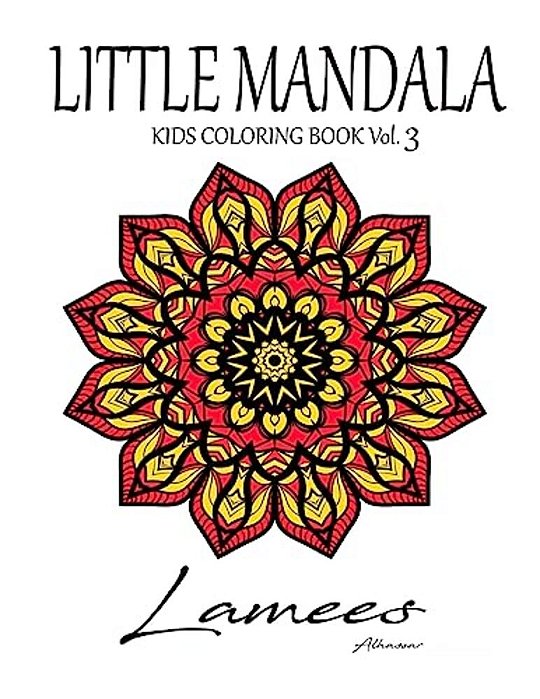 Little Mandala: Kids Coloring Book Vol. 3-..