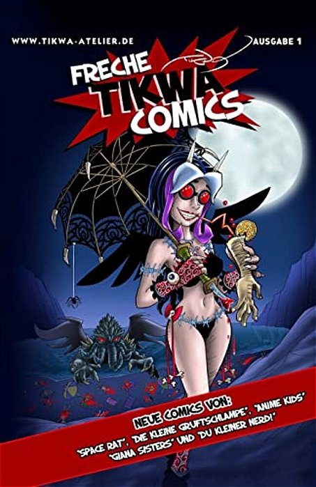 Freche Tikwa Comics 1: Taschenbuch Ausgabe: Witzige Strips Mit: Die Kleine Gruftschlampe, Space Rat, Du Kleiner Nerd, Giana Sisters, Anime Ki-..