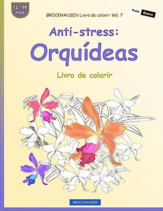 Brockhausen Livro De Colorir Vol. 7 - Anti-Stress: Orquídeas: Livro De Colorir-..