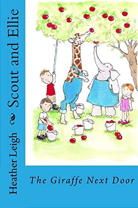 Scout And Ellie: The Giraffe Next Door-..