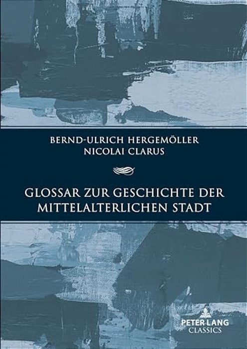 Glossar Zur Geschichte Der Mittelalterlichen Stadt-..
