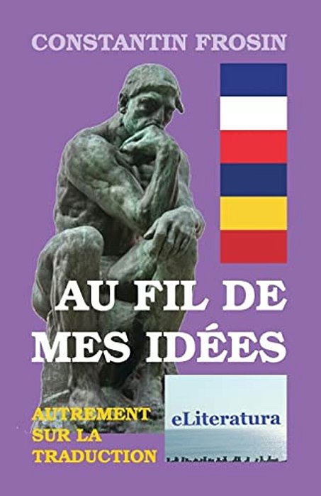 Au Fil De Mes Idees: Autrement Sur La Traduction: Essais-..