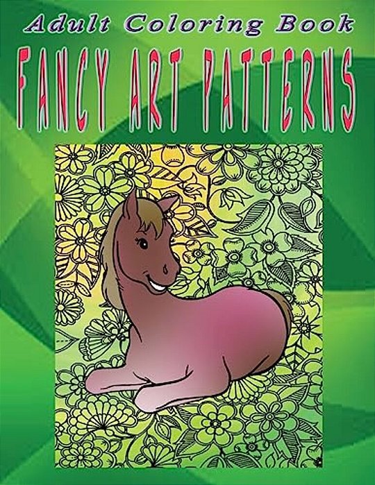 Adult Coloring Book Fancy Art Patterns: Mandala Coloring Book-..