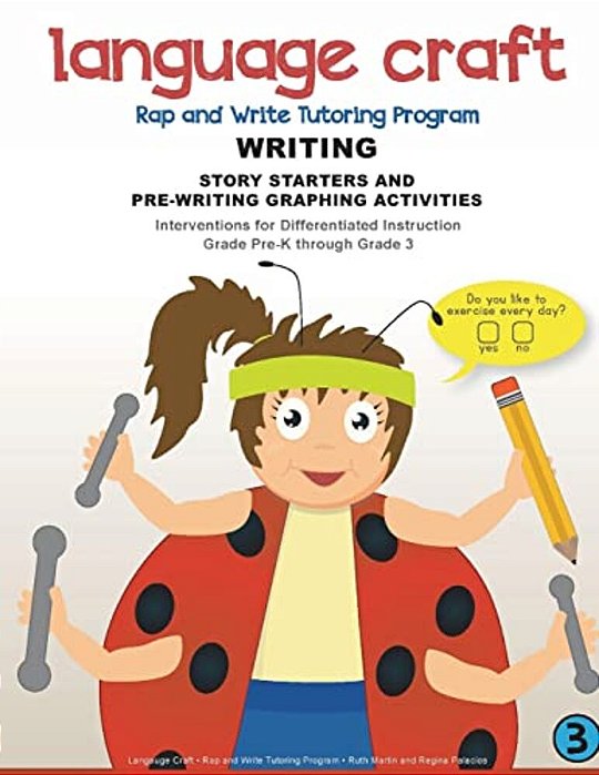 Language Craft Rap And Write Tutoring Program: Writing: Story Starters And Pre-Writing Activities-..