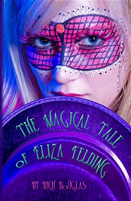 The Magical Tale Of Eliza Felding-..