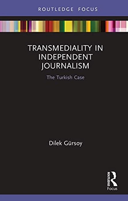 Transmediality In Independent Journalism: The Turkish Case-..