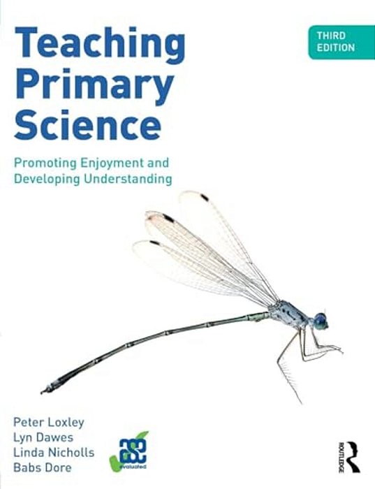Teaching Primary Science: Promoting Enjoyment And Developing Understanding-..