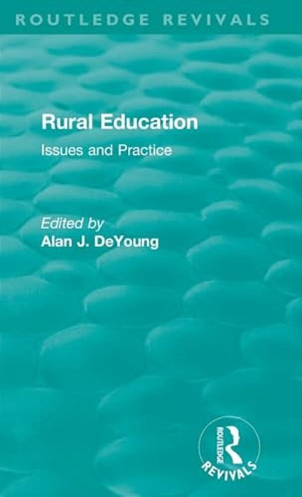Rural Education (1991): Issues And Practice-..