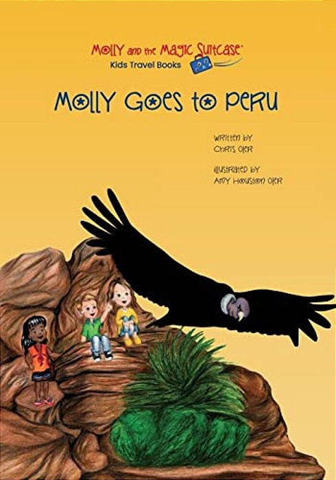 Molly And The Magic Suitcase: Molly Goes To Peru-..