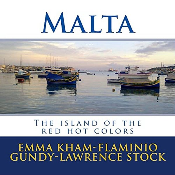 Malta: The Island Of The Red Hot Colors-..