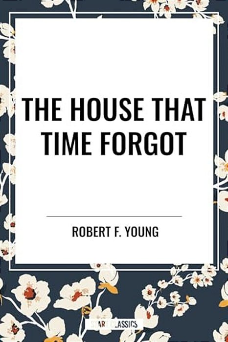 House That Time Forgot-..