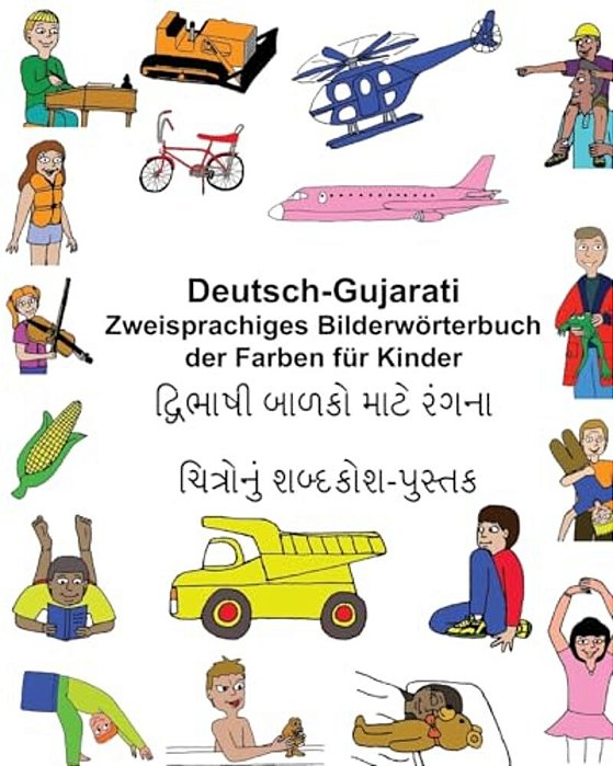 Deutsch-Gujarati Zweisprachiges Bilderwörterbuch Der Farben Für Kinder-..