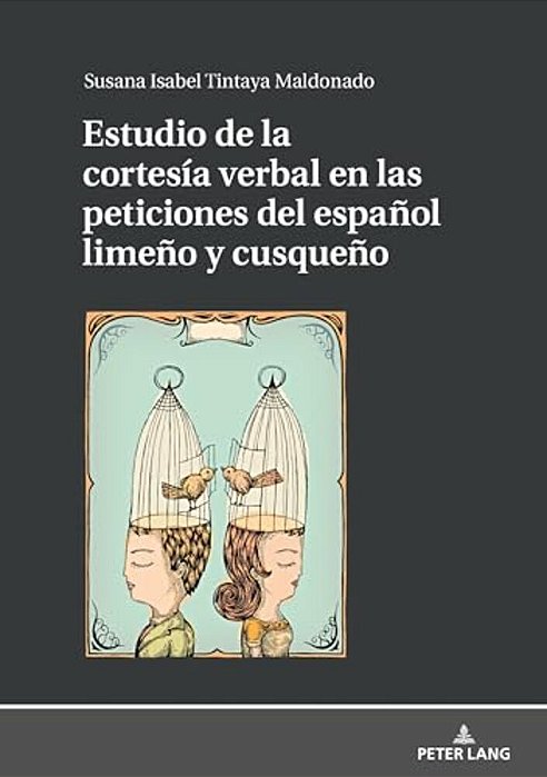 Estudio De La Cortesía Verbal En Las Peticiones Del Español Limeño Y Cusqueño-..