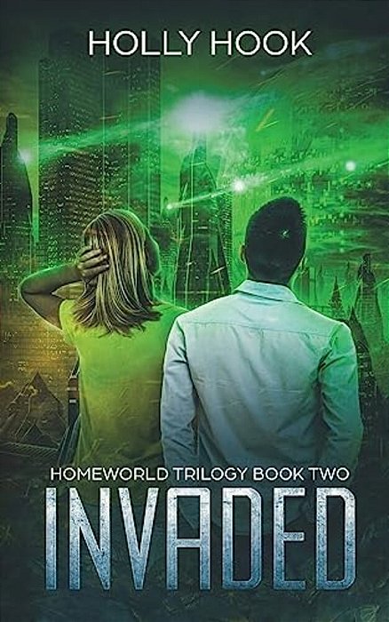 Invaded (Homeworld Trilogy #2)-..