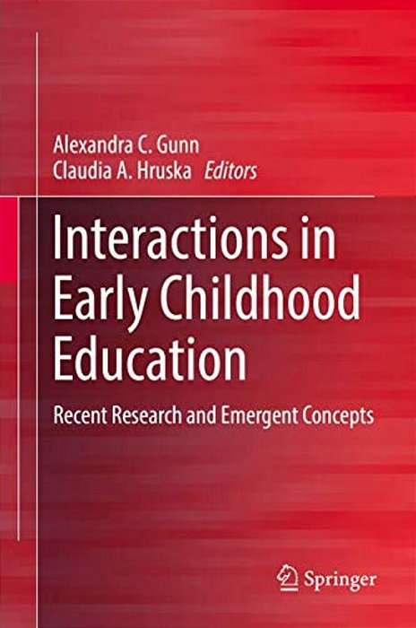 Interactions In Early Childhood Education: Recent Research And Emergent Concepts-..
