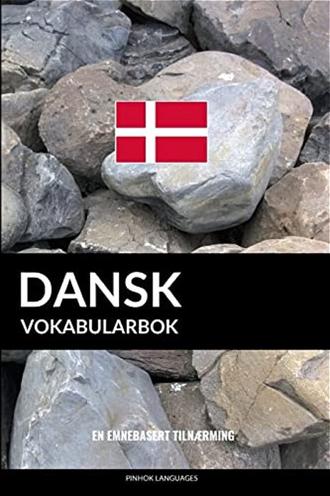 Dansk Vokabularbok: En Emnebasert Tilnærming-..