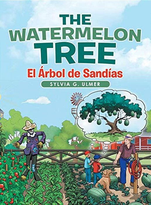 The Watermelon Tree: El Árbol De Sandías-..