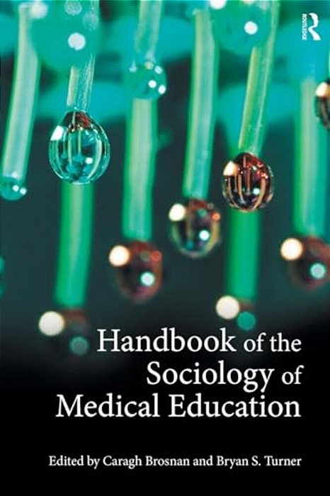 Handbook Of The Sociology Of Medical Education-..