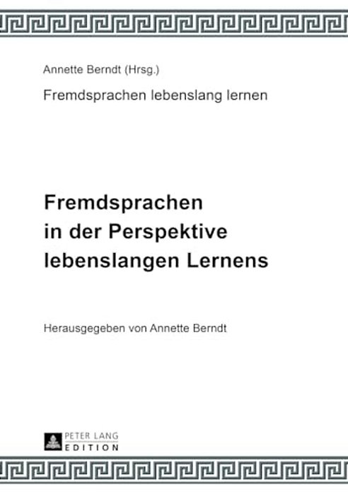 Fremdsprachen In Der Perspektive Lebenslangen Lernens: Unter Mitarbeit Von Claudia-Elfriede Oechel-Metzner-..