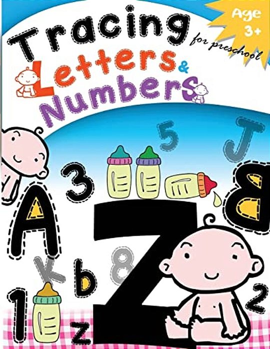 Tracing Letters & Numbers For Preschool AGE3+: Kindergarten Tracing Workbook-..