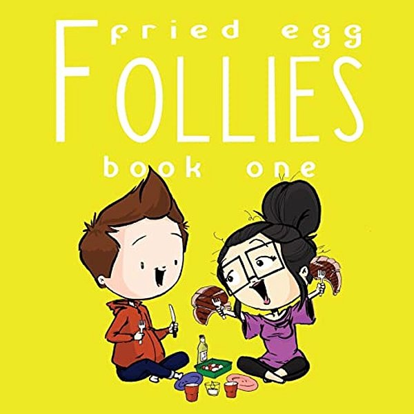 Fried Egg Follies Book 1-..