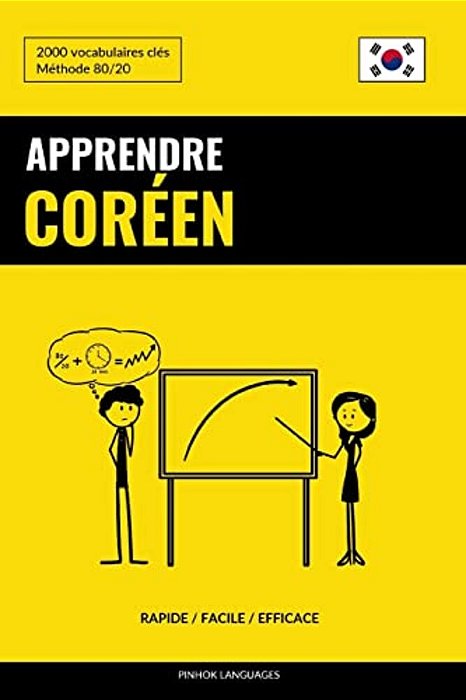 Apprendre Le Coréen - Rapide/Facile/efficace: 2000 Vocabulaires Clés-..