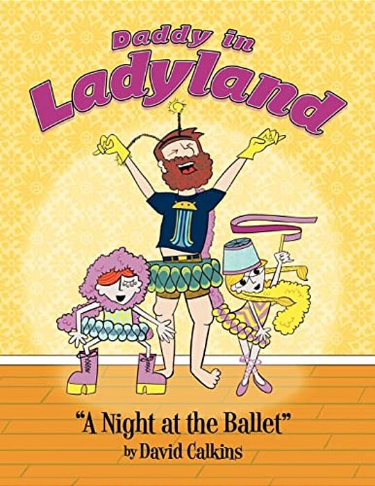 Daddy In Ladyland: A Night At The Ballet-..