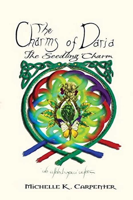 The Charms Of Daria: The Seedling Charm-..
